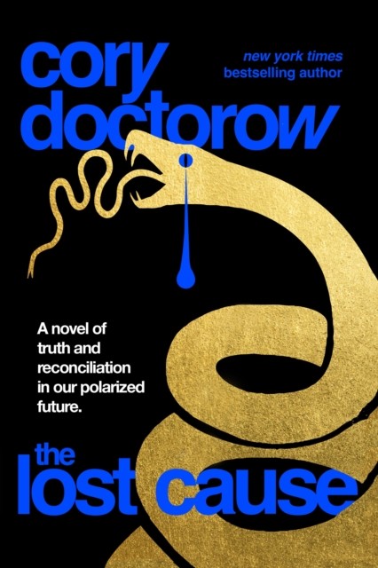 The Lost Cause by Cory Doctorow HARDBACK 9781250865939