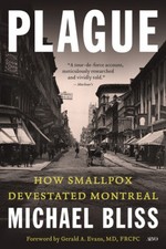 Plague: A Story of Smallpox in Montreal by Michael Bliss [Paperback]