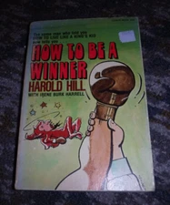 How to be a Winner by Harold Hill; Irene Burk Harrell