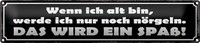 Blechschild Spruch 46X10Cm Wenn Ich Alt Bin Werde NöRgeln Dekoration