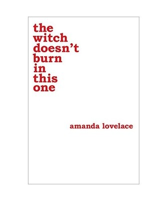 The Witch Doesn't Burn in This One, Amanda Lovelace, Ladybookmad