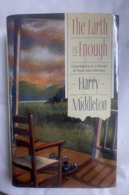 #ad #ad The Earth is Enough by Harry Middleton FIRST EDITION INSCRIBED AND SIGNED $495.00