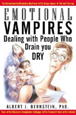 Emotional Vampires: Dealing with People Who Drain You Dry - VERY GOOD