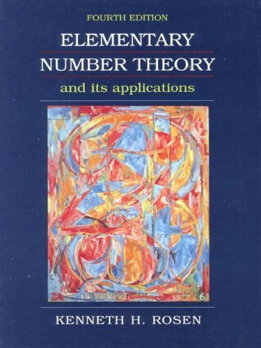Elementary Number Theory and Its Applications (4th Edition), Rosen, Kenneth H.,