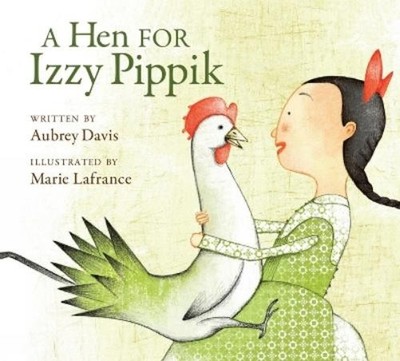 Aubrey Davis A Hen for Izzy Pippik (Taschenbuch)