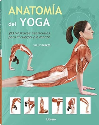 Anatom¡a del Yoga, Sally Parkes