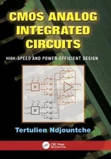 CMOS Analog Integrated Circuits: High-Speed and Power-Efficient Design by Tertul