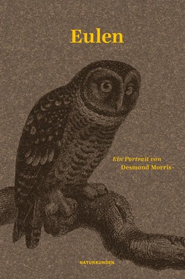 Eulen | Ein Portrait | Desmond Morris | Buch | Naturkunden | 168 S. | Deutsch