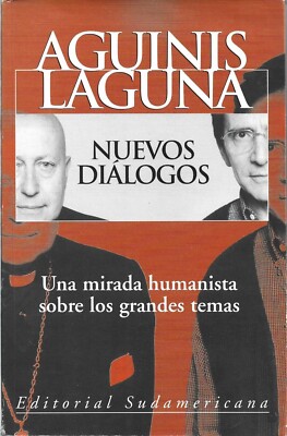 Aguinis Laguna Neue Dialoge Ein humanistischer Blick auf die großen Themen