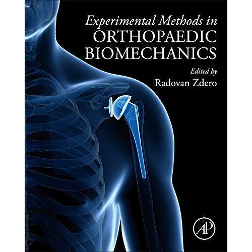 Experimental Methods in Orthopaedic Biomechanics Zdero Hardback Academic Press