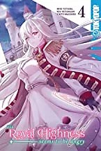 Her Royal Highness Seems to Be Angry, Volume 4 (4) Paperback 2023 by Neko Yot...