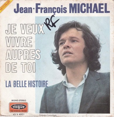 Jean-François Michael - Je Veux Vivre Aupres De Toi 7'' Single Vinyl Pop 53383