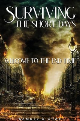 Gray - Surviving The Short Days   Welcome To The End Time - New paperb - X555z