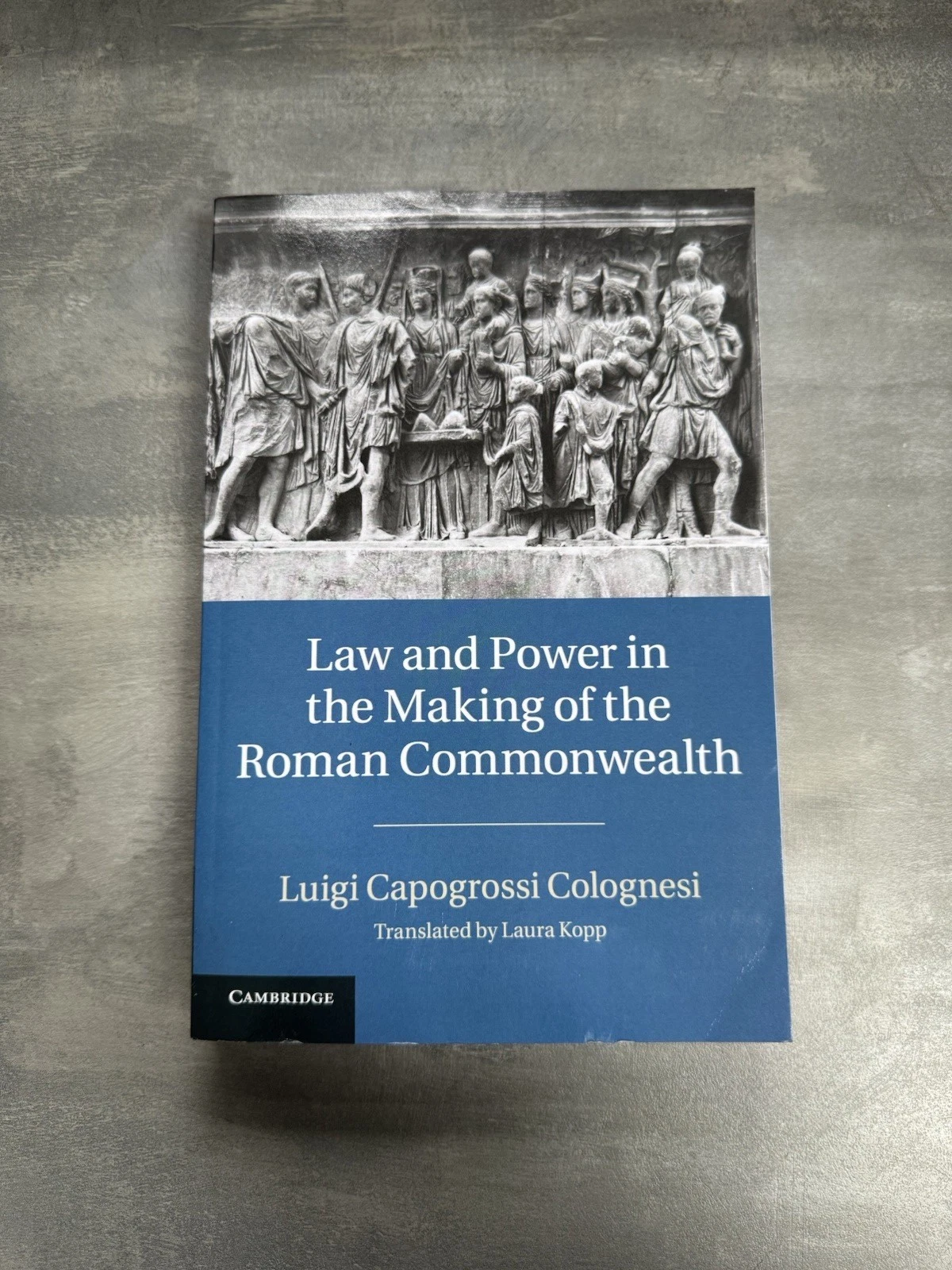 Law and Power in the Making of the Roman Commonwealth Capogrossi Colognesi Kopp