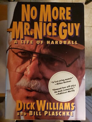 No More Mr. Nice Guy : A Life of Hardball by Bill Plaschke.  ( CA4 )