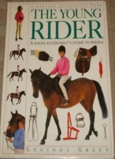 The Young Rider: A Young Enthusiast's Guide to English Riding By