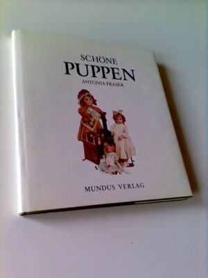 Antonia Fraser - Schöne Puppen - Battenberg - Kleine Antiquitäten-Reihe - 1986
