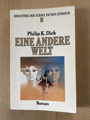 Philip K. Dick, Eine andere Welt, Heyne Bibliothek SF Literatur Bd. 30