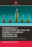 TendÊNcias E AlteraÇÕEs NA Taxa DE CÂMbio DA Moeda Nacional DO UzbequistÃO Buch