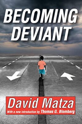 Becoming Deviant David Matza New Book 9781412814461