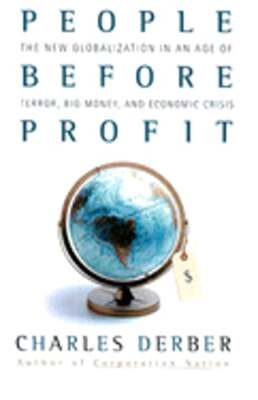 People Before Profit: The New Globalization in an Age of Terror, Big Money, and