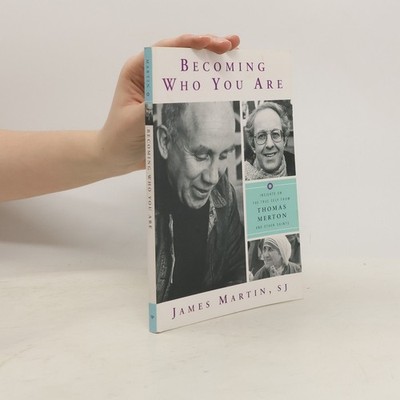 Becoming Who You Are  |  James Martin SJ