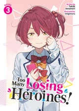 Too Many Losing Heroines! (Light Novel) Vol. 3 by Takibi Amamori: New