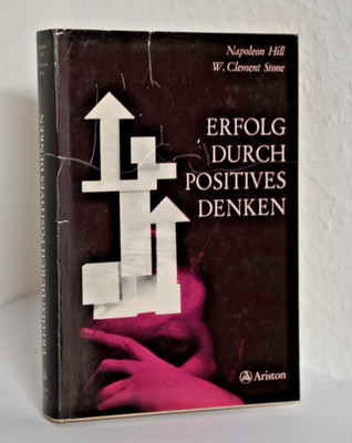 Erfolg durch positives Denken - Napoleon Hill - Clement Stone
