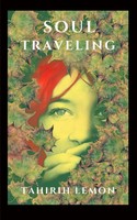 Tahirih Lemon | Soul Traveling | Taschenbuch | Englisch (2025) | Tahirih Lemon