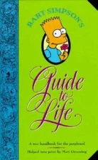 Bart Simpson's Guide to Life: A Wee Handbook for the Perplexed - GOOD