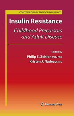 Insulin Resistance : Childhood Precursors and Adult Disease                    