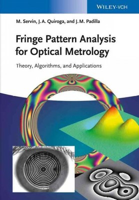 Fringe Pattern Analysis for Optical Metrology : Theory, Algorithms, and Appli...