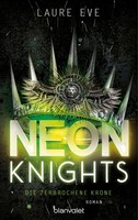 Neon Knights - Die Zerbrochene Krone, Laure Eve