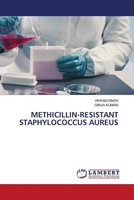 Vikram Singh (U. A.) | METHICILLIN-RESISTANT Staphylococcus Aureus | Taschenbuch