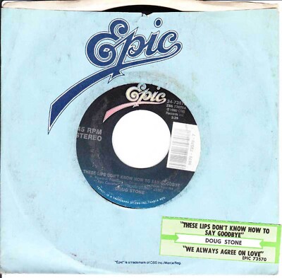 Doug Stone, These Lips Don't Know How To Say Goodbye/We Always Agree 45 VG+ 1990