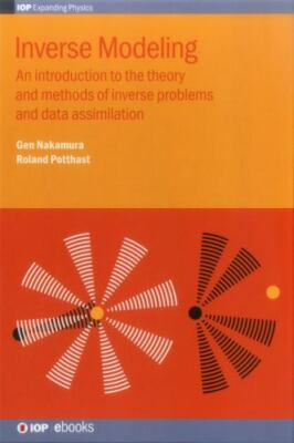 Inverse Modelling : An Introduction to the Theory and Methods of Inverse Prob...