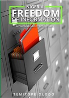 Freedom Of Information A Practical Guide For Nigerians Temitope Olodo Buch 2012