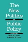 The New Politics of Public Policy - Paperback By Landy, Marc K - Very Good