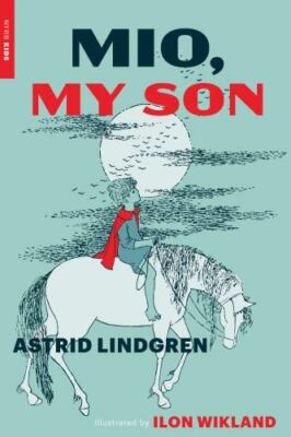 Mio, My Son by Lindgren, Astrid