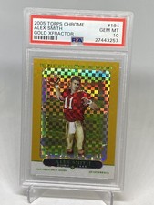 2005 Topps Chrome Alex Smith GOLD Xfractor #/399 Rookie RC PSA 10 GEM MT POP 22