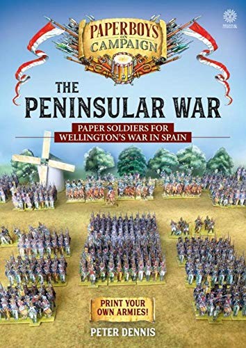 The Peninsular War: Paper Soldiers for Wellington’s by Peter Dennis PAPERBACK - Image 5