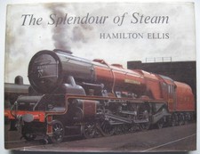 Book; The Splendour of Steam by C. Hamilton Ellis.