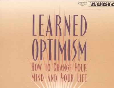 Learned Optimism: How to Change Your Mind & Your Life - Martin E.P Seligman (CD)