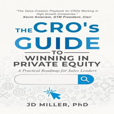 The CRO's Guide to Winning in Private Equity A Practical Roadmap