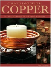 Crafting With Copper: 27 Creative Projects for Home & Garden, Freiband, Jana, 97