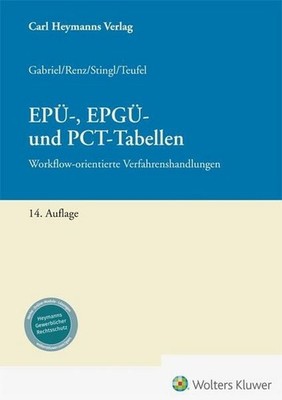 EPÜ-, EPGÜ- und PCT-Tabellen Workflow-orientierte Verfahrenshandlungen