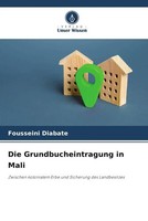Fousseini Diabate | Die Grundbucheintragung In Mali | Taschenbuch | Deutsch