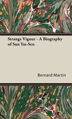 Bernard Martin | Strange Vigour - A Biography of Sun Yat-Sen | Buch | Englisch