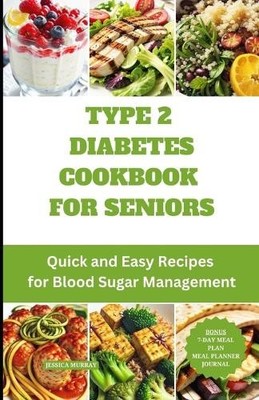 Jessica Murray Type 2 Diabetes Cookbook for Seniors (Taschenbuch) (US IMPORT)