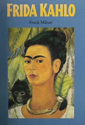 Frida Kahlo - Hardcover By Frank Milner - GOOD